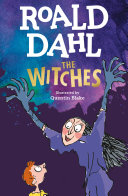 The Witches - Roald Dahl - Illustrated by Quentin Blake