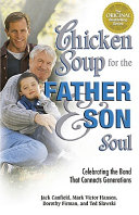 Chicken Soup for the Father & Son Soul